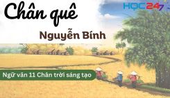 Soạn bài Chân quê - Nguyễn Bính - Ngữ văn 11 Tập 1 Chân Trời Sáng Tạo