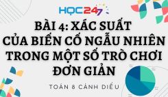 Bài 4: Xác suất của biến cố ngẫu nhiên trong một số trò chơi đơn giản