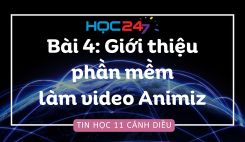 Bài 4: Giới thiệu phần mềm làm video Animiz