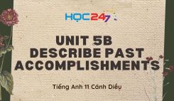 Unit 5B - Describe Past Accomplishments