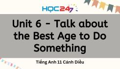 Unit 6 – Talk about the Best Age to Do Something