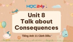 Unit 8 – Talk about Consequences