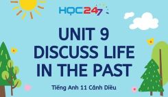 Unit 9 – Discuss Life in the Past