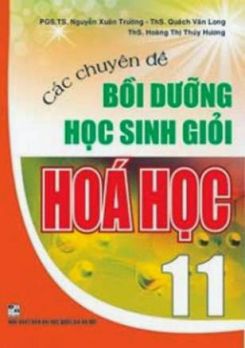 Bồi dưỡng học sinh giỏi Hóa học 11 - Nguyễn Xuân Trường