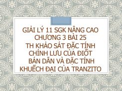 Giải Lý 11 SGK nâng cao Chương 3 Bài 25 TH Khảo sát đặc tính chỉnh lưu của điốt bán dẫn và đặc tính khuếch đại của tranzito