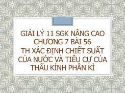 Giải Lý 11 SGK nâng cao Chương 7 Bài 56 TH Xác định chiết suất của nước và tiêu cự của thấu kính phân kì