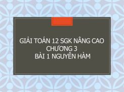 Giải Toán 12 SGK nâng cao Chương 3 Bài 1 Nguyên hàm