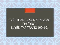 Giải Toán 12 SGK nâng cao Chương 4 Luyện tập trang 190-191