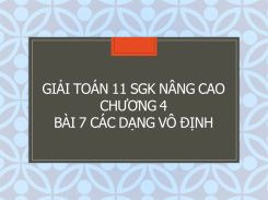 Giải Toán 11 SGK nâng cao Chương 4 Bài 7 Các dạng vô định