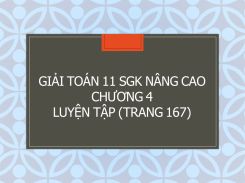 Giải Toán 11 SGK nâng cao Chương 4 Luyện tập (trang 167)