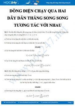 Chuyên đề Dòng điện chạy qua hai dây dẫn thẳng song song tương tác với nhau môn Vật lý 11