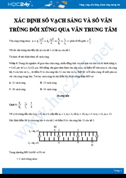 Dạng bài tập Xác định số vạch sáng và số vân trùng đối xứng qua vân trung tâm môn Vật lý 12