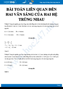 Các bài toán liên quan đến hai vân sáng của hai hệ trùng nhau với 2 bức xạ môn Vật lý 12