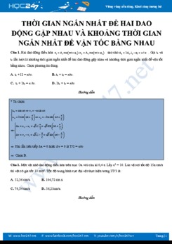 Tìm thời gian ngắn nhất để hai dao động gặp nhau và khoảng thời gian ngắn nhất để vận tốc bằng nhau