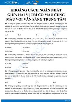 Tìm khoảng cách ngắn nhất giữa hai vị trí có màu cùng màu với vân sáng trung tâm môn Vật lý 12