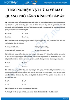 50 câu trắc nghiệm Vật lý 12 về Máy quang phổ lăng kính có đáp án chi tiết năm 2020