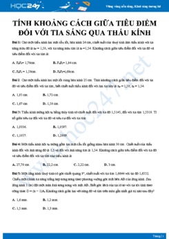 Bài tập Tính khoảng cách giữa tiêu điểm đối với tia sáng qua thấu kính có đáp án môn Vật lý 12