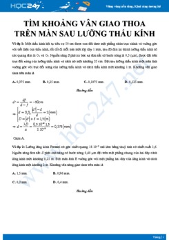 Bài toán Tìm khoảng vân giao thoa trên màn sau lưỡng thấu kính có đáp án môn Vật lý 12