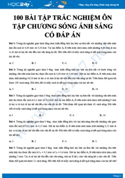 100 bài tập trắc nghiệm ôn tập chương 5 Sóng ánh sáng môn Vật lý 12 có đáp án năm 2020