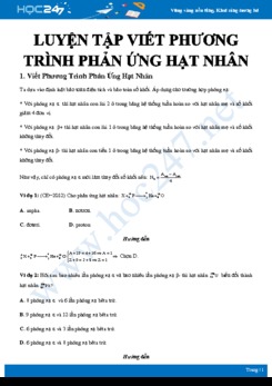 Luyện tập viết phương trình phản ứng hạt nhân và tìm độ phóng xạ của một lượng chất