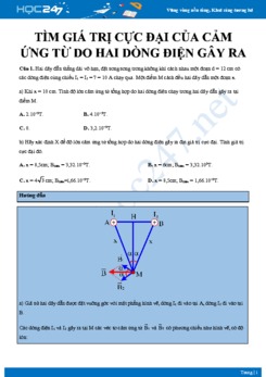 Bài tập tìm giá trị cực đại của cảm ứng từ do hai dòng điện gây ra có đáp án môn Vật lý 11