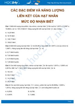 30 câu trắc nghiệm ôn tập về Các đặc điểm và năng lượng liên kết của Hạt nhân Vật Lý 12 mức độ nhận biết