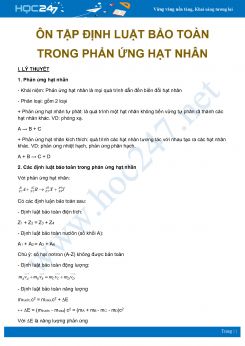 Tổng hợp lý thuyết và bài tập về các định luật bảo toàn trong phản ứng hạt nhân môn Vật Lý 12