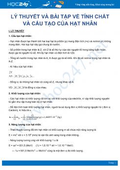 Tổng hợp Lý thuyết và bài tập về Tính chất và cấu tạo của hạt nhân môn Vật Lý lớp 12