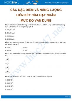 30 câu trắc nghiệm về các đặc điểm và năng lượng liên kết của hạt nhân môn Vật Lý 12 mức độ vận dụng có đáp án