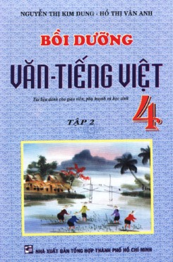 Bồi dưỡng Văn - Tiếng Việt 4 tập 2 - Nguyễn Thị Kim Dung - Hồ Thị Vân Anh