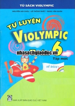Tự Luyện Violympic Toán 6 Tập 1 - Nguyễn Hải Châu
