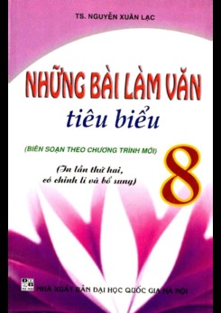 Những bài làm văn tiêu biểu 8 - Nguyễn Xuân Lạc