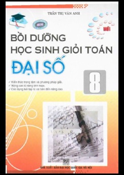 Bồi dưỡng học sinh giỏi toán Đại Số 8 - Trần Thị Vân Anh