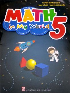 Math in My World 5 - Nguyễn Trường Giang, Phạm Trí Đức & Nguyễn Trung Hiếu