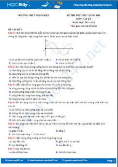 Bộ 5 đề thi thử THPT QG môn Vật Lý năm 2021-2022 có đáp án Trường THPT Phạm Kiệt