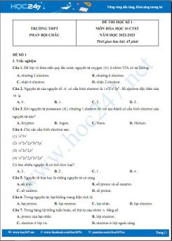 Bộ 3 đề thi HK1 môn Hóa học 10 CTST có đáp án năm 2022-2023 Trường THPT Phan Bội Châu